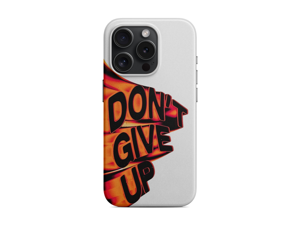 Dont Give Up Telefon Kılıfı (K206)
