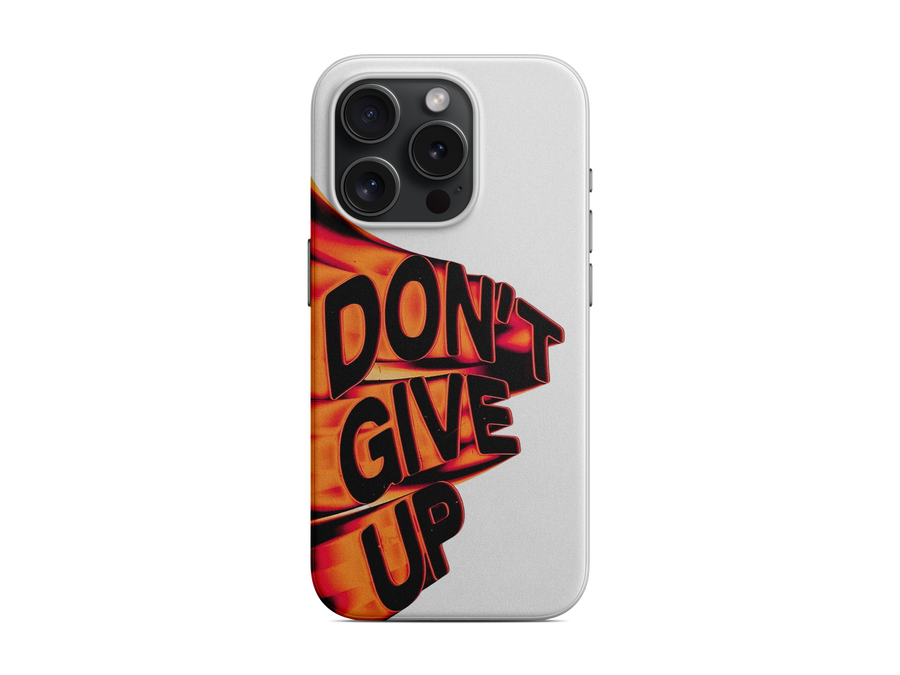 Dont Give Up Telefon Kılıfı (K206)